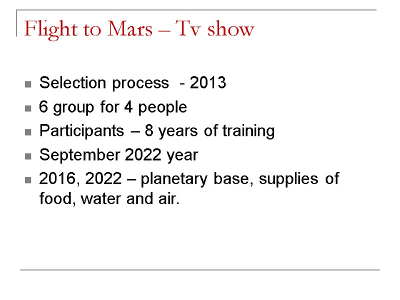 Flight to Mars – Tv show Selection process  - 2013 6 group for